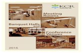 Meeting Rooms, Banquet Halls and Conference Venues - 2016 · Rents banquet hall of 2000 square feet, with stage, 8'x3' tables, upholstered chairs, CD player and mic * amenities include