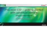 Practical CSI –getting started with continual service improvement€¦ · Practical CSI –getting started with continual service improvement. #LEADit Agenda • What is CSI •