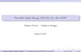 Parallel Split-Merge MCMC for the HDPforma/Didattica/ProgettiPacs/Parisi...Parallel Split-Merge MCMC for the HDP Debora Parisi Stefania Perego Marzo 2016 Debrao Prisi,a Stefania Perego