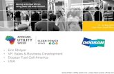 Eric Strayer VP, Sales & Business Development Doosan Fuel ...• Current market case based on Navigant Research Fuel Cells Annual Report 2013 Stationary fuel cell forecast by market