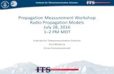 Propagation Measurement Workshop Radio Propagation Models ... · Propagation Measurement Workshop Radio Propagation Models July 28, 2016 1–2 PM MDT Institute for Telecommunication