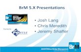 BrM 5.X Presentations - Br Management User Group | BrMUG · Overview of BrM(Pontis) 5.1.3 • Current available version of BrM(Pontis) • Last version . named . Pontis. Newer versions