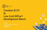 Freedom E310 Low-Cost HiFive1 Development Board...Freedom E310 & Low-Cost HiFive1 Development Board Jack Kang VP Product & Business Development ... Introduction to SiFive •Founded
