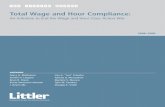 Total Wage and Hour Compliance - Littler Mendelson...totAL WAge And hoUr CoMpLiAnCe: An initiative to end the Wage and hour Class Action War 2 Littler Mendelson, P.C. • EmploymEnt