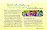 Moving Right Along . . . Planning Transitions to Prevent ... · the likelihood that challenging behavior will occur. Plan for success Designing a schedule that minimizes transitions