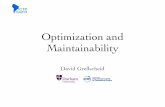Optimization and Maintainability - SAIFR · Optimisation and Maintainability, David Grellscheid 2015-04-16 Donald Knuth, December 1974: Programmers waste enormous amounts of time