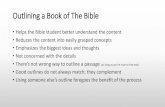 Outlining a Book of The Biblebeyondthefundamentals.com/.../Outline_Presentation.pdf · 2018-03-10 · Outlining a Book of The Bible •Helps the Bible student better understand the