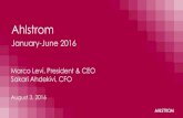 January-June 2016 - Ahlstrom-Munksjö · January-June 2016 Marco Levi, President & CEO Sakari Ahdekivi, CFO August 3, 2016 . Agenda - Q2/2016 in brief - Ahlstrom to keep Building