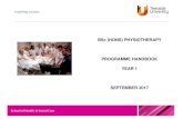 BSc (HONS) PHYSIOTHERAPY PROGRAMME HANDBOOK YEAR … The purpose of this handbook is to provide information that is specific to the BSc (Hons) Physiotherapy programme in your first