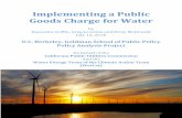 Implementing a Public Goods Charge for Water · but ultimately decided the public goods charge for water is the best tool. We recommend a public goods charge for water because: 6