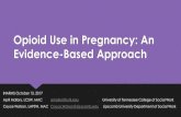 Opioid Use in Pregnancy: An Evidence-Based Approach · withdrawal episodes (TIP, 43, 2015). Induction monitoring, if prior stabilization (remain, Withdrawal overlaps with pregnancy,