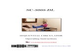 SC-3008-DL - Bio Compression · SC-3008-DL Sequential Circulator Device system and garments. DEVIE DESRIPTION A ND OPERATING PRINIPLE: The Model S-3008-DL Sequential irculator provides