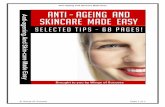 Anti–Ageing And Skincare Made Easy...using a wrinkle cream as a band aid, but that band aid can not work if you don’t treat the problem first. But, before you can do that, you