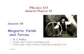Physics 115 - University of Washingtoncourses.washington.edu/phy115a/slides/28-115sp14-magnetism3.pdf · Physics 115 General Physics II Session 28 Magnetic fields and forces 5/21/14