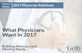 What Physicians Want in 2017 - Endeavor Management · Webinar 2017 Physician Relations Series HOUSEKEEPING AUDIO is available through your computer speakers or through dial-in. All
