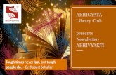 ABHIGYATA-Library Club presents Newsletter- ABHIVYAKTI€¦ · ABHIGYATA-Library Club presents Newsletter-ABHIVYAKTI Tough times never last, but tough people do. –Dr. Robert Schuller.