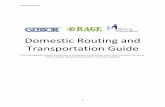 Domestic Routing and Transportation Guide · 3.3 Hazardous Materials All hazardous materials regulated by DOT (Department of Transportation) must meet all prescribed regulation per