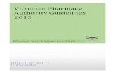 Victorian)Pharmacy) Authority)Guidelines) 2015 2015.pdfat the premises comply with good pharmacy practice, the requirements of the Schedule to the Act and any other requirements that