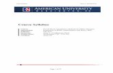 Course Syllabus - American University...SPSS application workshop and interpretation of SPSS outputs; 8. An occasional review of typical problems that will be encountered during the