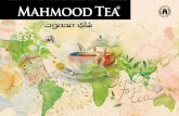 Mahmood Tea is the finest quality tea selected from the ... · Mahmood Tea is the finest quality tea selected from the premier tea estates in Sri Lanka. It is appreciated by connoisseurs