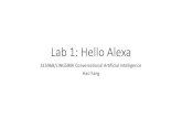 Lab 1: Hello Alexa - GitHub Pages · Lab 1: Hello Alexa EE596B/LING580K Conversational Artificial Intelligence Hao Fang. Outline ... Step 1.6 •Select blueprint alexa-skills-kit-color-expert-python.