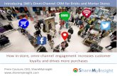 How in-store, omni-channel engagement increases customer ... · All-in-one: hardware + cloud BI analytics + real time marketing = partially available = fully available CRM Omni Channel