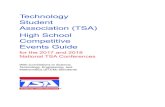 Technology Student Association (TSA) High School ... · Technology Student Association (TSA) High School Competitive Events Guide for the 2017 and 2018 National TSA Conferences is