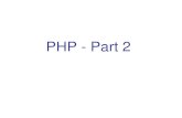 PHP - Part 2nhreyes/MASSEY/159339/Lectures/Lect… · • php_superglobals.php • part2_example1.php • part2_example2.php • part2_example3.php Inspect using web browser, try