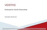 Enterprise Vault Overview - Coming Computer Engineering · 2017-12-21 · Better File Governance with Data Insight and Enterprise Vault •Integrates Data Insight with File System