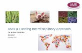 Dr Adam Staines - FAPESPfapesp.br/eventos/2017/BBSRC/dia05/0945_AMR_UK_approach.pdf · How farm practice could lead to AMR in animal and human pathogens. Will help farmers and vets