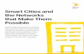 Smart Cities and the Networks that Make Them Possible · Smart Cities and the Networks that Make Them Possible Technology advances in wireless networks and sensor technology create