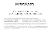 SUMMER 2020 ONLINE COURSES - Dawson College...SUMMER 2020 ONLINE COURSES Online Summer School Registration AND Online Rattrapage Registration: Potential Graduates & Priority B: Monday,