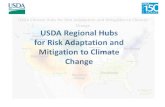 USDA Regional Hubs for Risk Adaptation and Mitigation to ... · increasing climate variability and environmental change Mission: To develop and deliver science-based, region-specific