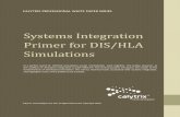 Systems Integration Primer for DIS/HLA Simulations · The systems integrator must also consider: Which integration standard to use, Entity mappings, 2 ns ... but rather working within