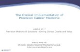 The Clinical Implementation of Precision Cancer MedicineThe Clinical Implementation of Precision Cancer Medicine Mark Lewis MD Director, Gastrointestinal Medical Oncology Intermountain