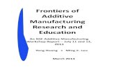 Frontiers of Additive Manufacturing Research and Educationplaza.ufl.edu/yongh/2013NSFAMWorkshopReport.pdf · freeform fabrication, and direct digital manufacturing. AM provides a