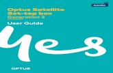 Satellite Optus Satellite Set-top box€¦ · Optus Satellite Set-top box Generation 2 User Guide DHR 4901 OPT Satellite. Contents 1 Warranty and safety / warnings 3 2 Welcome 6 3