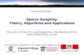 Sparse Sampling : Theory, Algorithms and Applications · Is there a sampling theory beyond Shannon? – Shannon: bandlimitedness is sufficient but not necessary – Shannon bandwidth: