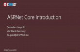 ASP.Net Core Introduction - dnn-connect.org · What is ASP.Net Core 1.0 (aka ASP.Net 5 aka ASP.Net vNext) •New Stack for Web Development •Cross Platform (Windows, Linux, Mac)