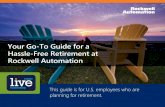 Your Go-To Guide for a Hassle-Free Retirement at Rockwell ... · Hassle-Free Retirement at Rockwell Automation ... planning for retirement. You’ve worked hard and made a meaningful