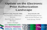 Update on the Electronic Prior Authorization Landscape · software/program/vendor demo’s Identify industry best practices Assimilate information to be incorporated into the RFP