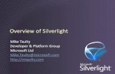 Overview of Silverlight - download.microsoft.comdownload.microsoft.com/documents/uk/msdn/events/SilverlightOver… · Silverlight Programming Model •Silverlight 1.0 and 1.1 •Code