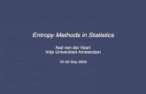 Entropy Methods in Statisticsavdvaart/talks/09hilversum.pdf · Entropy Methods in Statistics Aad van der Vaart Vrije Universiteit Amsterdam 18–20 May 2009. Overview 1: ENTROPY ...