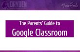 The Parents’ Guide to Google Classroom - Dryden High School...Google Classroom icon. Navigating Classroom Click on the class you wish to view. Navigating Classroom Page tools (Left