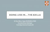 DOING LESS IN….THE AXILLA · • Evaluation axillary lymph node status important for staging, treatment planning and prognosis • 30-40% patients will have nodal metastases •