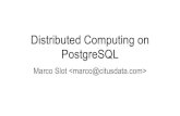 Distributed Computing on PostgreSQL · Big data architecture using postgres Messaging. PostgreSQL is a perfect building block for distributed systems. Features! PostgreSQL contains