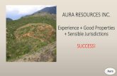 Aura Resources Inc.aurasilver.com/site/assets/files/5735/aura_resources_presentation.pdfAura Resources Inc. Capital Structure (As of Feb. 28, 2019) • Symbol: AUU-TSX-V • Listed