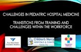 Challenges in Pediatric Hospital Medicinecms.hfes.org/Cms/media/CmsImages/Challenges-in-Pediatric-Hospit… · GOALS/OBJECTIVES •Recognize the ... 314 43 + 3 fellows Yes Yes Ortho