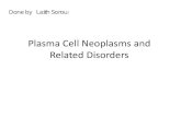 Plasma Cell Neoplasms and Related Disorders · B-cell proliferations . contain neoplastic plasma cells that virtually always secrete a . monoclonal Ig. or Ig fragment, which serve