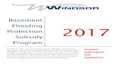 Basement Flooding 2017 - City Of Windsor · 2017-01-09 · Basement Flooding Protection Subsidy Program 2017 Page | 2 The City of Windsor makes improvements annually to the complex